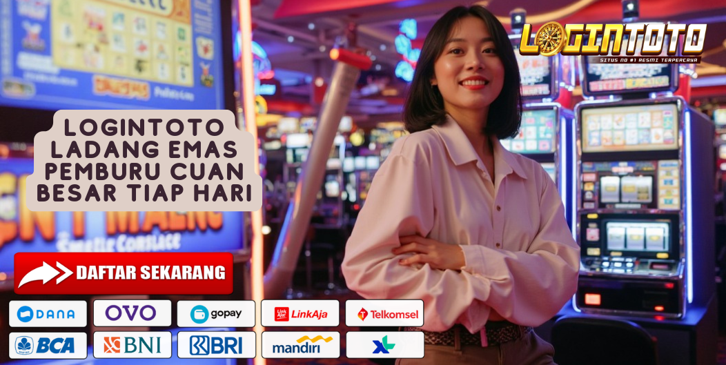LOGINTOTO LADANG EMAS PEMBURU CUAN BESAR TIAP HARI
